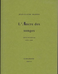 L'Ancre des songes (opus incertum, 1979-1999)