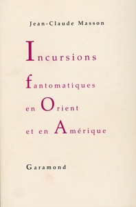 Incursions fantomatiques en Orient et en Amérique