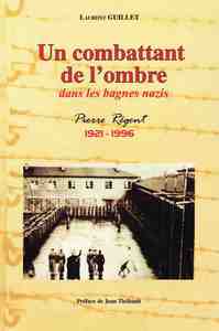 UN COMBATTANT DE L'OMBRE DANS LES BAGNES NAZIS