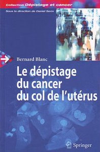 Le dépistage du cancer du col de l'utérus