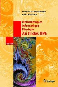 Au fil des TIPE - mathématiques, informatique, physique