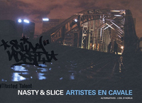 NASTY & SLICE - ARTISTES EN CAVALE