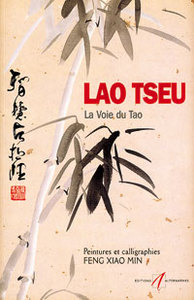 LAO TSEU, LA VOIE DU TAO - PEINTURES ET CALLIGRAPHIES