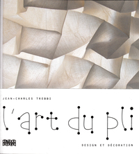 L'ART DU PLI - DESIGN ET DECORATION