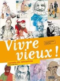 VIVRE VIEUX!