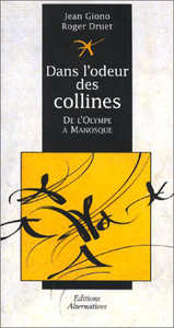 DANS L'ODEUR DES COLLINES OU DE L'OLYMPE A MANOSQUE