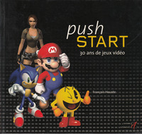 PUSH START - 30 ANS DE JEUX VIDEO