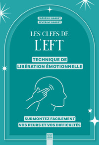 Les clefs de l'EFT (technique de libération émotionnelle)