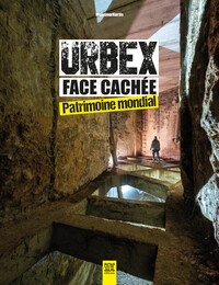 URBEX FACE CACHEE, PATRIMOINE MONDIAL