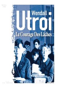 LE COURAGE DES LACHES