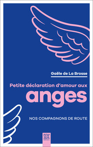 Petite déclaration d'amour aux anges