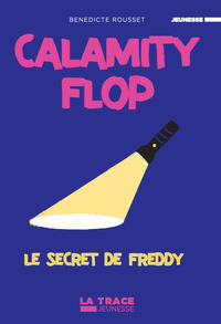 Calamity Flop  : 2 le secret de Freddy