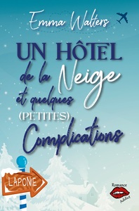 Un hôtel, de la neige et quelques (petites) complications