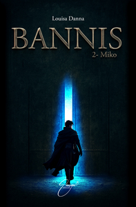 Bannis, tome 2 : Miko