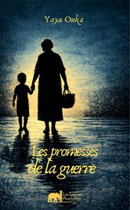 LES PROMESSES DE LA GUERRE