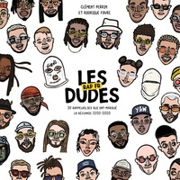 LES DUDES - RAP FRANCAIS - 30 RAPPEURS.SES QUI ONT MARQUE LA DECENNIE (2010-2020)