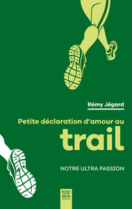 Petite déclaration d'amour au trail