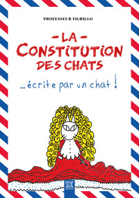 LA CONSTITUTION DES CHATS - ... ECRITE PAR UN CHAT !