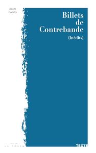 BILLETS DE CONTREBANDE (INEDITS)