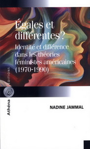 EGALES ET DIFFERENTES ? IDENTITE ET DIFFERENCE DANS LES THEORIES