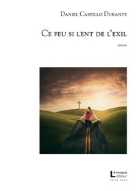 CE FEU SI LENT DE L'EXIL