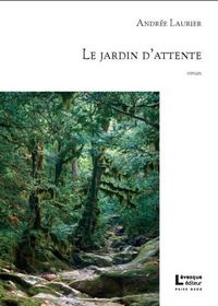 LE JARDIN D'ATTENTE