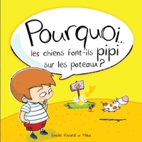 POURQUOI... LES CHIENS FONT-ILS PIPI SUR LES POTEAUX ?