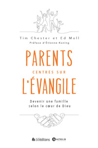 Parents centrés sur l'Evangile