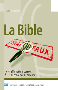 LA BIBLE VRAI OU FAUX ?