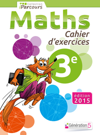 Cahier d'exercices iParcours Maths 3e (2015)