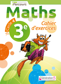 Cahier d'exercices iParcours maths 3e (2016)