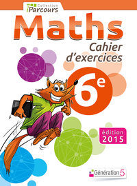 Cahier d'exercices iParcours Maths 6e (2015)