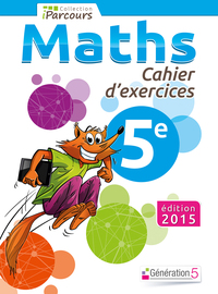 Cahier d'exercices iParcours Maths 5e (2015)