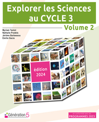 Explorer les Sciences au cycle 3 - volume 2 (édition 2024)