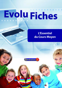 Evolu Fiches : L'Essentiel du cours moyen CM (fichier papier + cédérom)