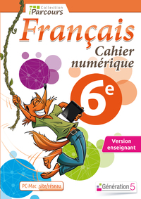 Cahier numérique iParcours Français 6e (DVD enseignant site)
