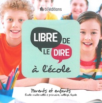 LIBRE DE LE DIRE A L'ECOLE