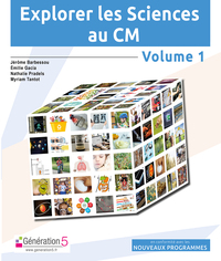 EXPLORER LES SCIENCES AU CM (VOLUME 1)