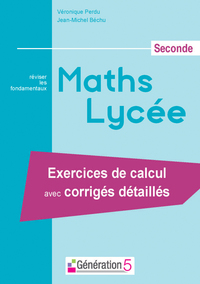 Maths Lycée - Seconde - Réviser les fondamentaux