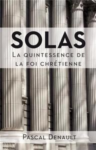 SOLAS - LA QUINTESSENCE DE LA FOI CHRETIENNE