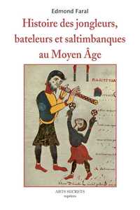 Histoire des jongleurs,bateleurs et saltimbanques au Moyen Age