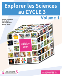 Explorer les Sciences au cycle 3 - volume 1 (édition 2024)