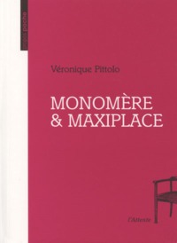 MONOMERE & MAXIPLACE