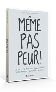 MEME PAS PEUR !