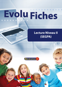 Evolu Fiches : Lecture SEGPA niveau 2