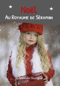 Noël au royaume de Séraphin