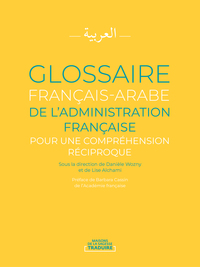 GLOSSAIRE FRANCAIS-ARABE DE L'ADMINISTRATION FRANCAISE