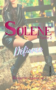 Solène - Défiance - TOME 2