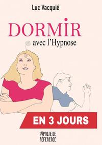 Dormir avec l'hypnose en 3 jours