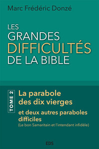 Les grandes difficultés de la Bible. Tome 2